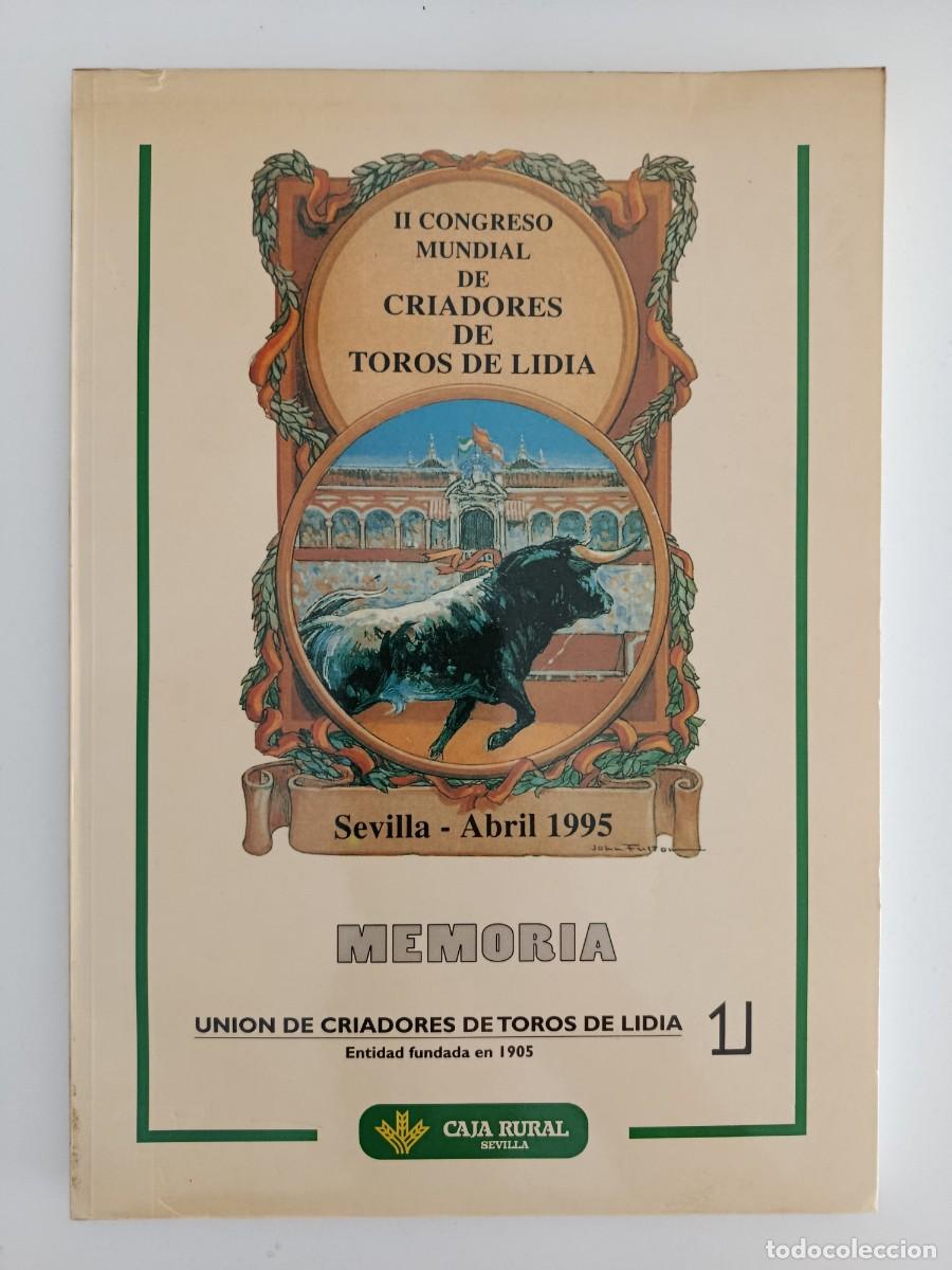 Tauromaquia: II CONGRESO MUNDIAL DE CRIADORES DE TOROS DE LIDIA. MEMORIA. SEVILLA. 1995