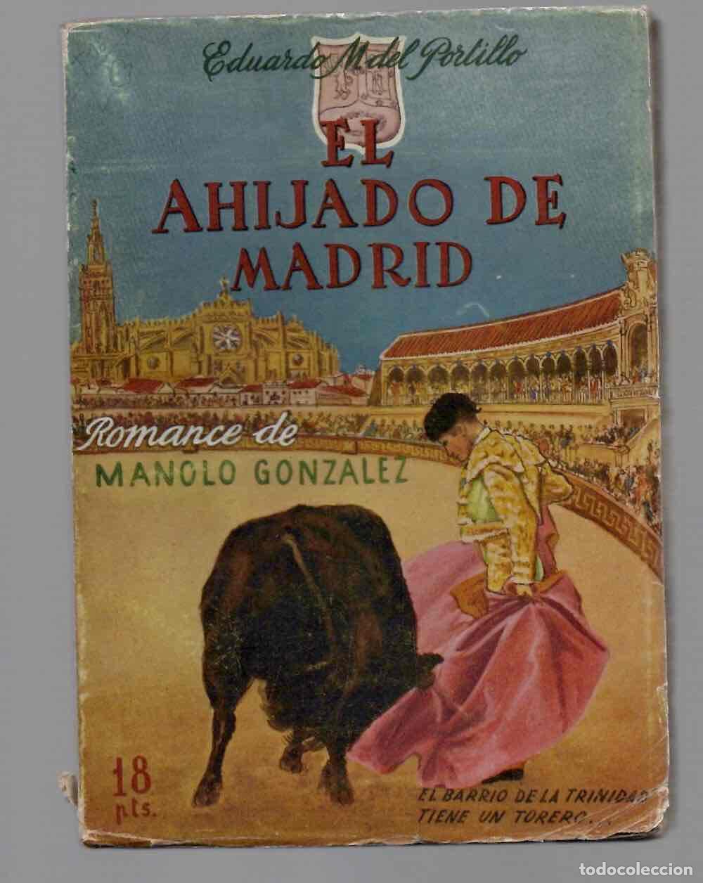 Tauromaquia: EL AHIJADO DE MADRID (ROMANCE DE MANOLO GONZALEZ). EDUARDO M. DEL PORTILLO, 1950