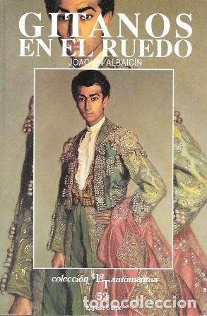 Tauromaquia: GITANOS EN EL RUEDO - COLECCI&Oacute;N LA TAUROMAQUIA N&ordm; 52 - ALBAICIN, JOAQUIN - A-TO-2462