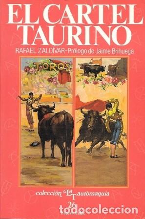 Tauromaquia: EL CARTEL TAURINO - COLECCI&Oacute;N LA TAUROMAQUIA 26 - ZALDIVAR, RAFAEL - A-TO-2473