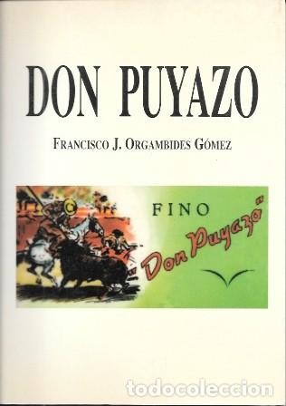 Tauromaquia: DON PUYAZO - ORGAMBIDES GOMEZ, FRANCISCO J. - A-TO-2474