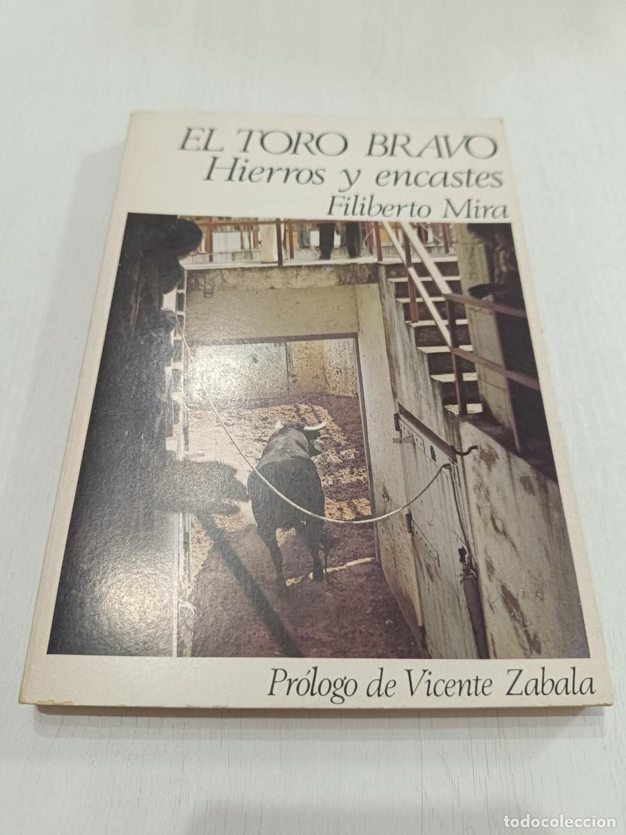 Tauromaquia: El toro bravo. Hierros y encastes - Mira, Filiberto