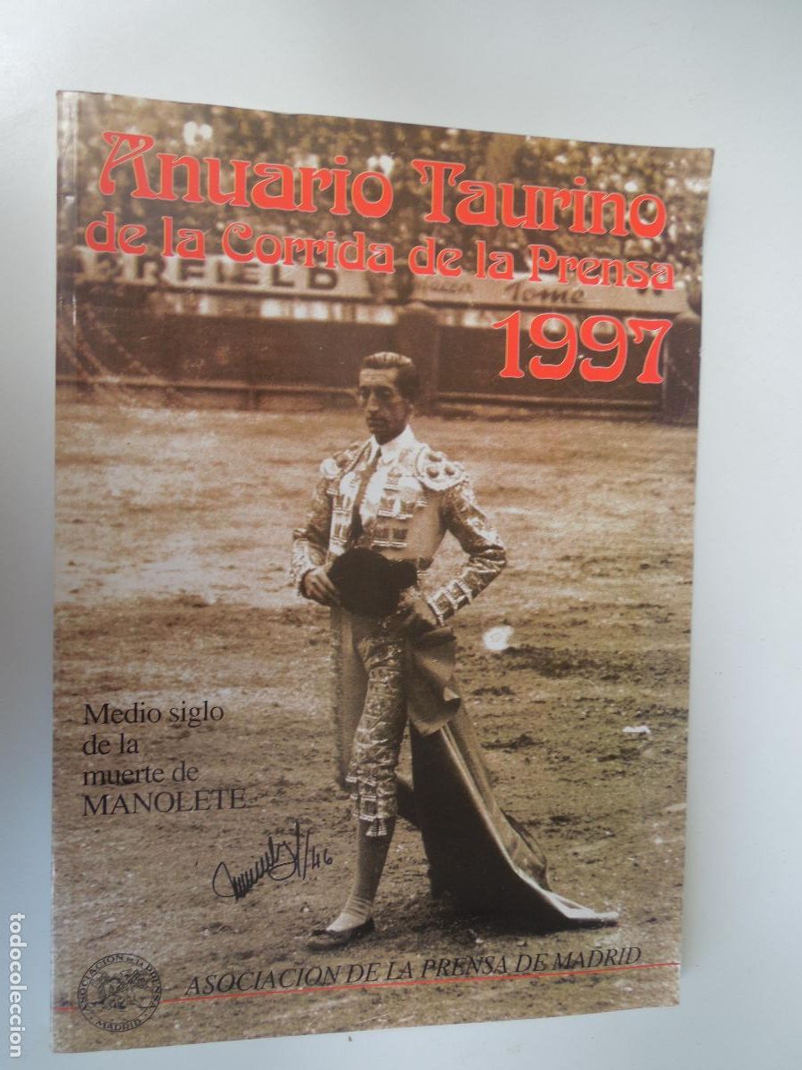 Tauromaquia: ANUARIO TAURINO DE LA CORRIDA DE LA PRENSA 1997 - MEDIO SIGLO DE LA MUERTE DE MANOLETE