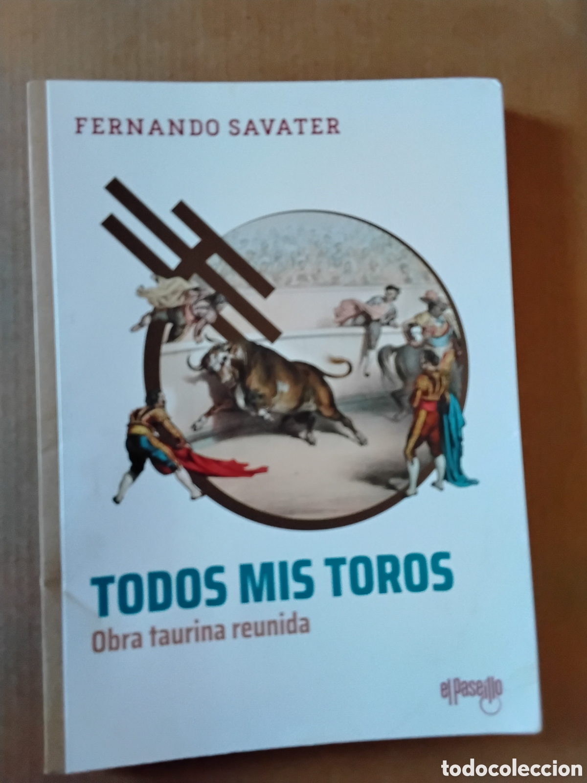 Tauromaquia: TODOS MIS TOROS. FERNANDO SAVATER
