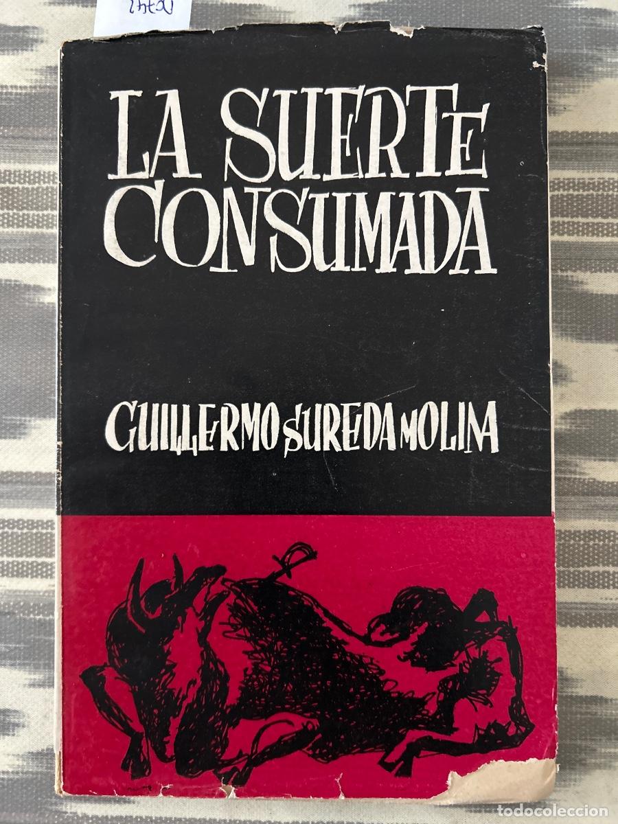 Tauromaquia: LA SUERTE CONSUMIDA, GUILLERMO SUREDA MOLINA, DEDICADO