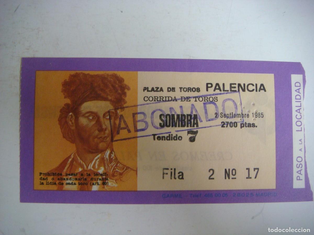 Tauromaquia: ENTRADA DE PLAZA DE TOROS DE PALENCIA-02-09-1985-CAJ-N&ordm;-29