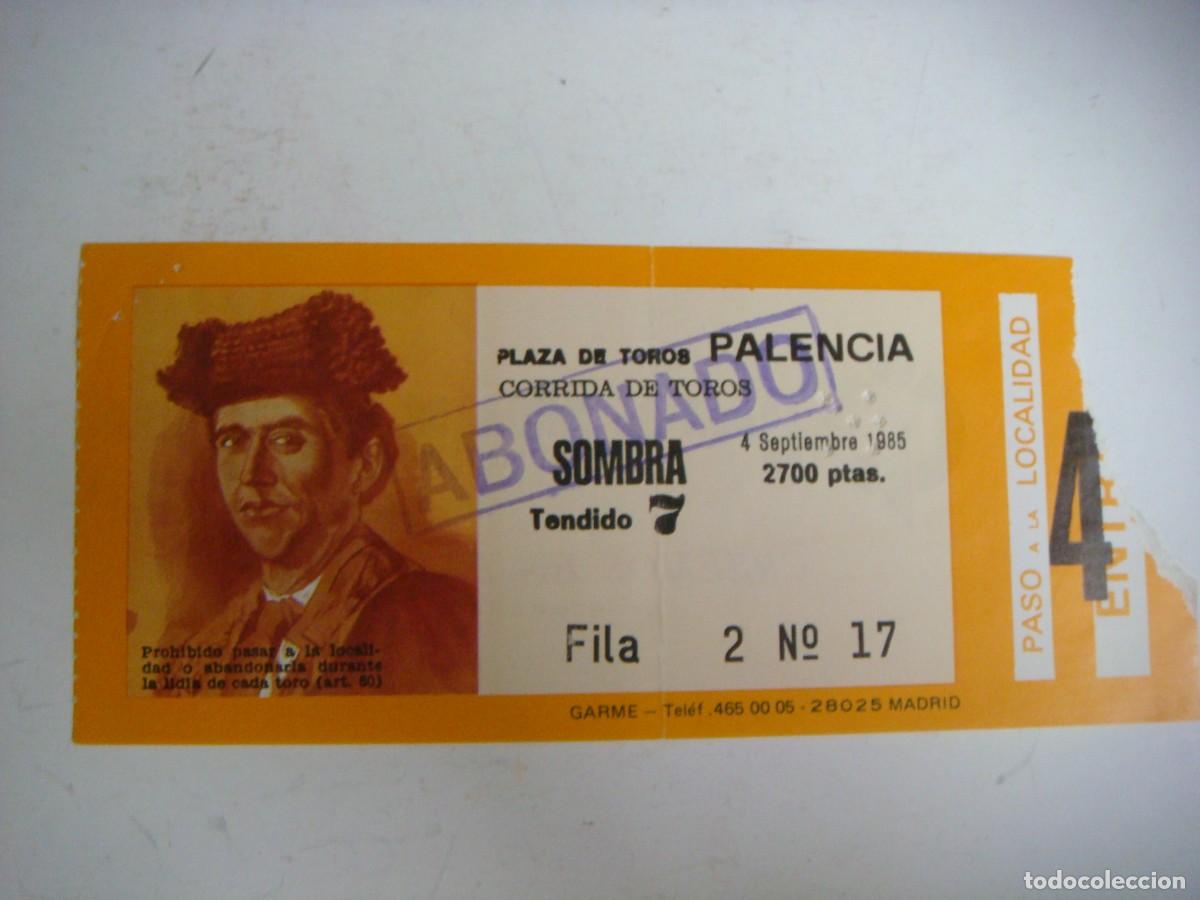 Tauromaquia: ENTRADA DE PLAZA DE TOROS DE PALENCIA-04-09-1985-CAJ-N&ordm;-29