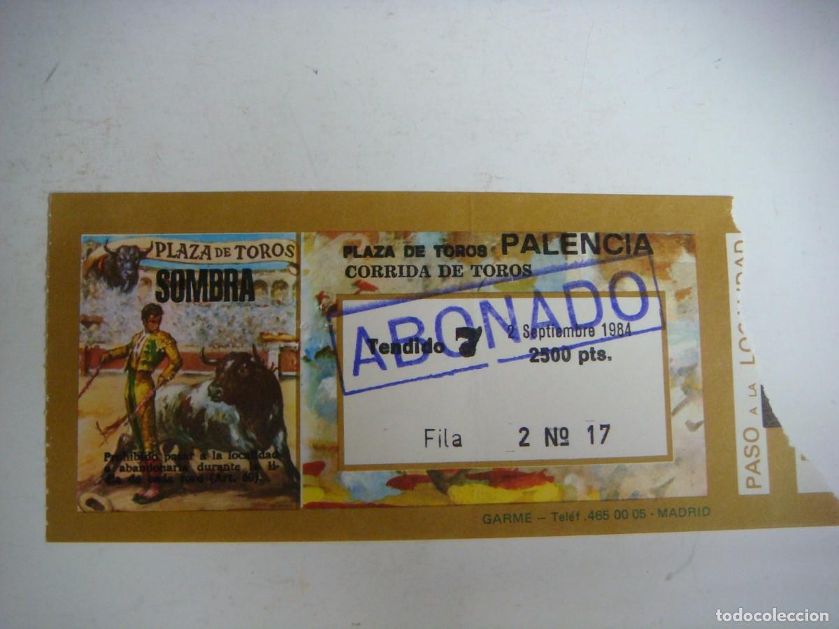 Tauromaquia: ENTRADA DE PLAZA DE TOROS DE PALENCIA-02-09-1984-CAJ-N&ordm;-29