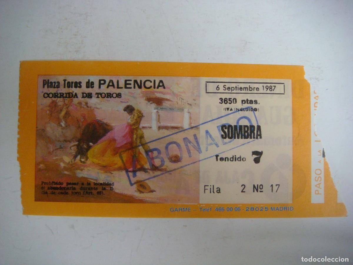 Tauromaquia: ENTRADA DE PLAZA DE TOROS DE PALENCIA-06-09-1987-CAJ-N&ordm;-29