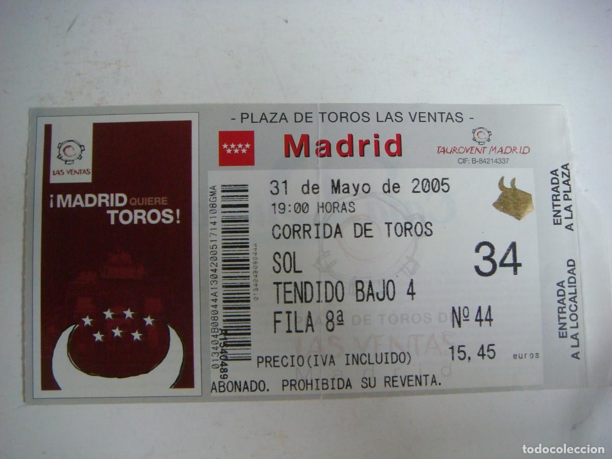 Tauromaquia: ENTRADA DE PLAZA DE TOROS DE MADRID- 31-05-2005-CAJ-N&ordm;-29