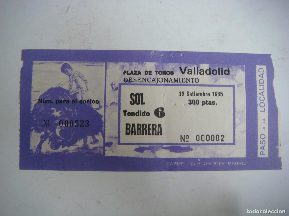 Tauromaquia: ENTRADA DE PLAZA DE TOROS DE VALLADOLID-12-09-1985-CAJ-N&ordm;-29