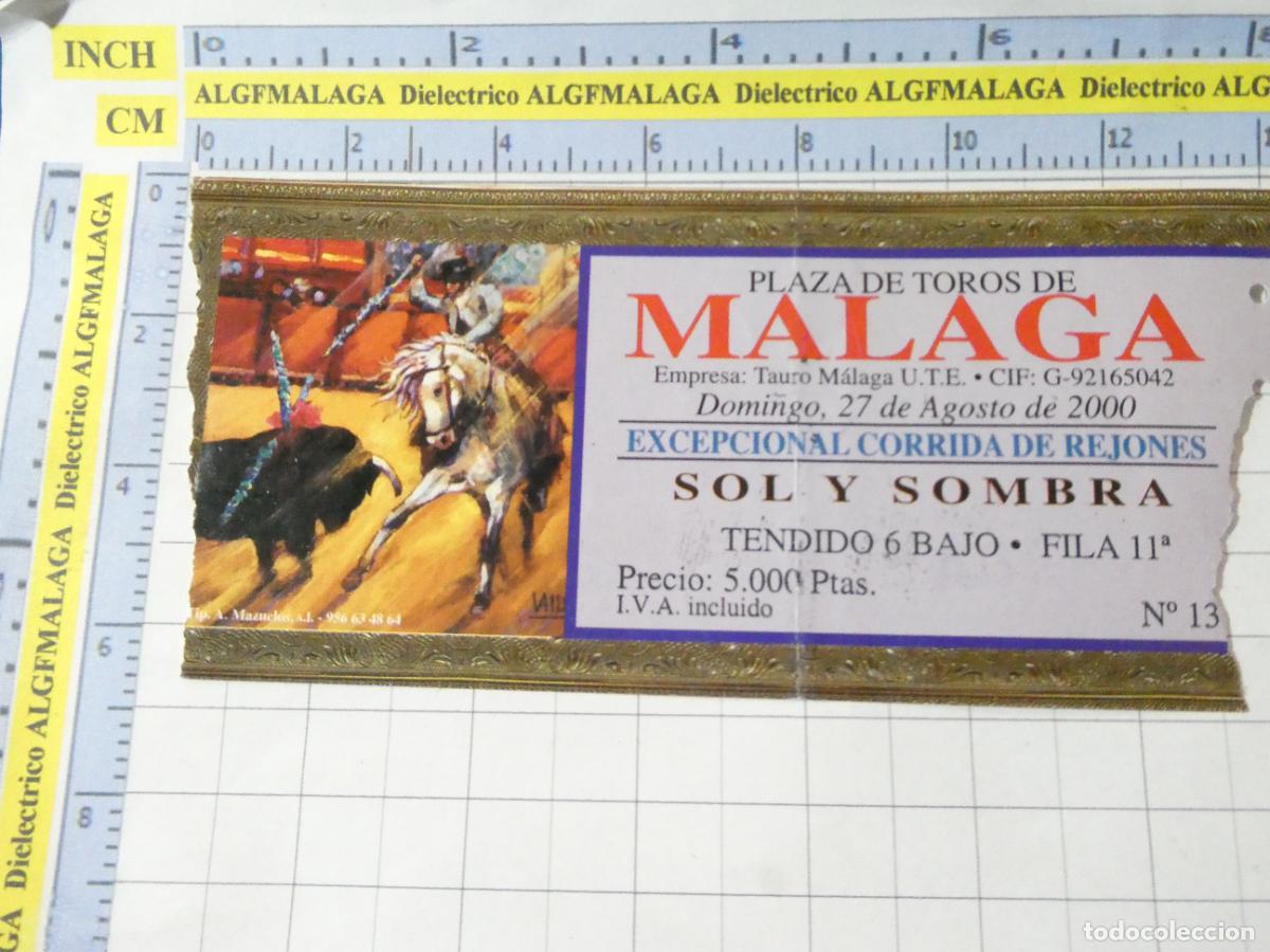Tauromaquia: ENTRADA TOROS TOREROS CORRIDA PLAZA M&Aacute;LAGA. 27 AGOSTO 2000 REJONES. 629