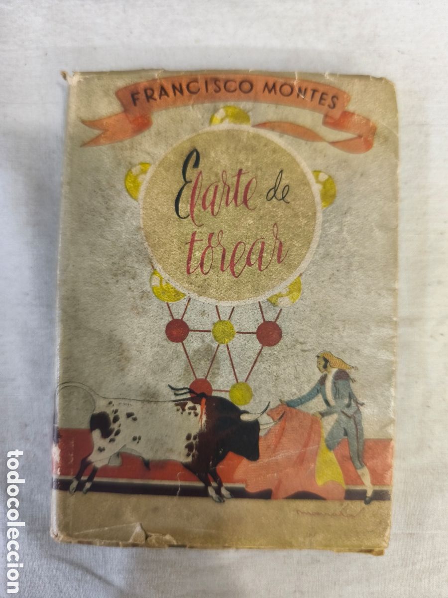 Tauromaquia: El arte de torear Francisco montes