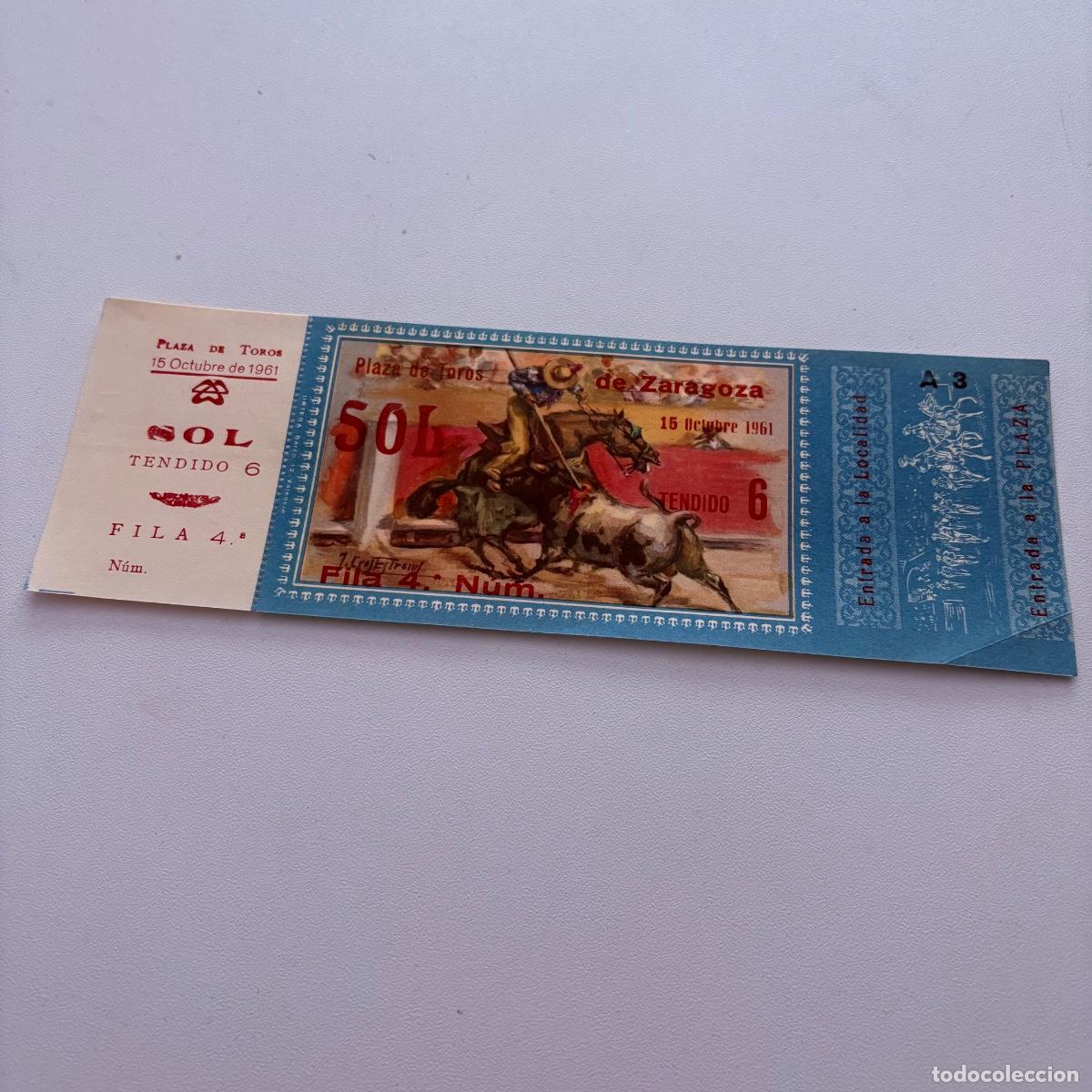 Tauromaquia: Entrada plaza de toros de zaragoza 15 octubre de 1961 Santiago L&oacute;pez Emilio Oliva Aurelio N&uacute;&ntilde;ez