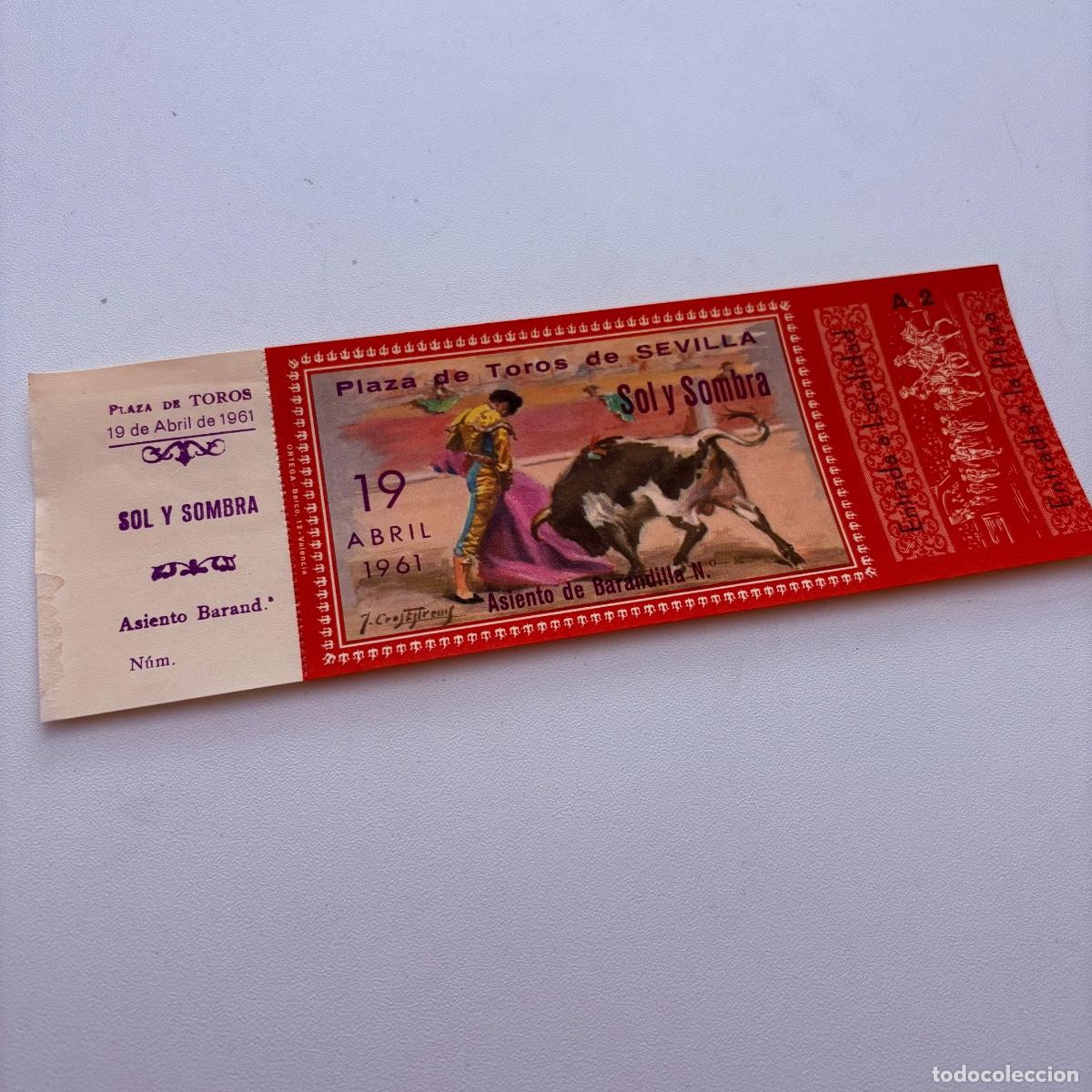 Tauromaquia: Entrada Plaza de Toros Sevilla 19 Abril 1961 &ndash; Antonio Ord&oacute;&ntilde;ez Monde&ntilde;o DEBUT Paco Camino