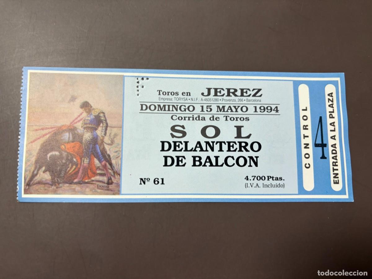 Tauromachia: ENTRADA DE TOROS - PLAZA DE TOROS DE JEREZ - SOL DELANTERO DE BALC&Oacute;N - DOMINGO 15 DE MAYO 1994