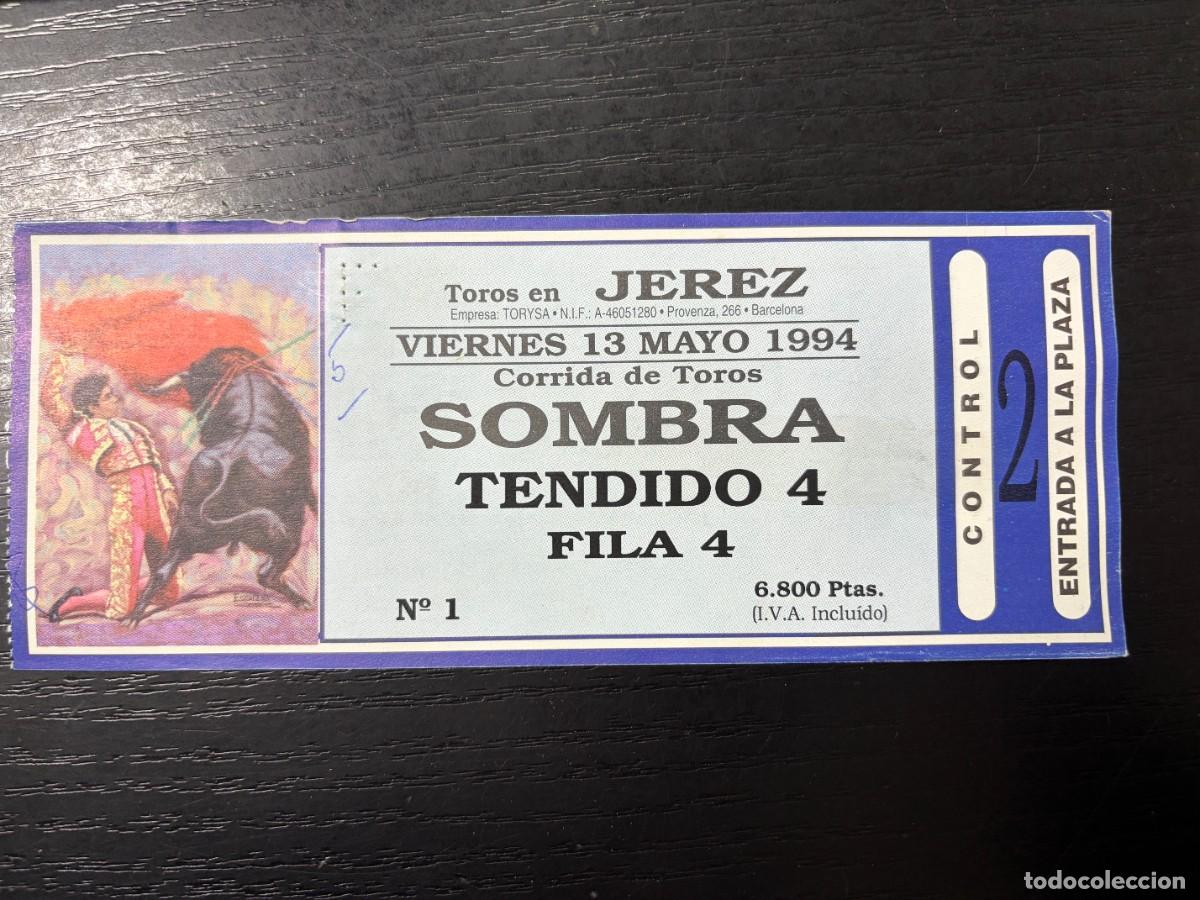 Tauromachia: ENTRADA DE TOROS - PLAZA DE TOROS DE JEREZ - SOMBRA TENDIDO - VIERNES 13 MAYO 1994