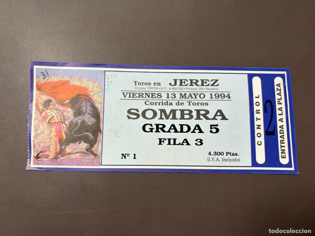 Bullfighting: ENTRADA DE TOROS - PLAZA DE TOROS DE JEREZ - SOMBRA GRADA - VIERNES 13 MAYO 1994