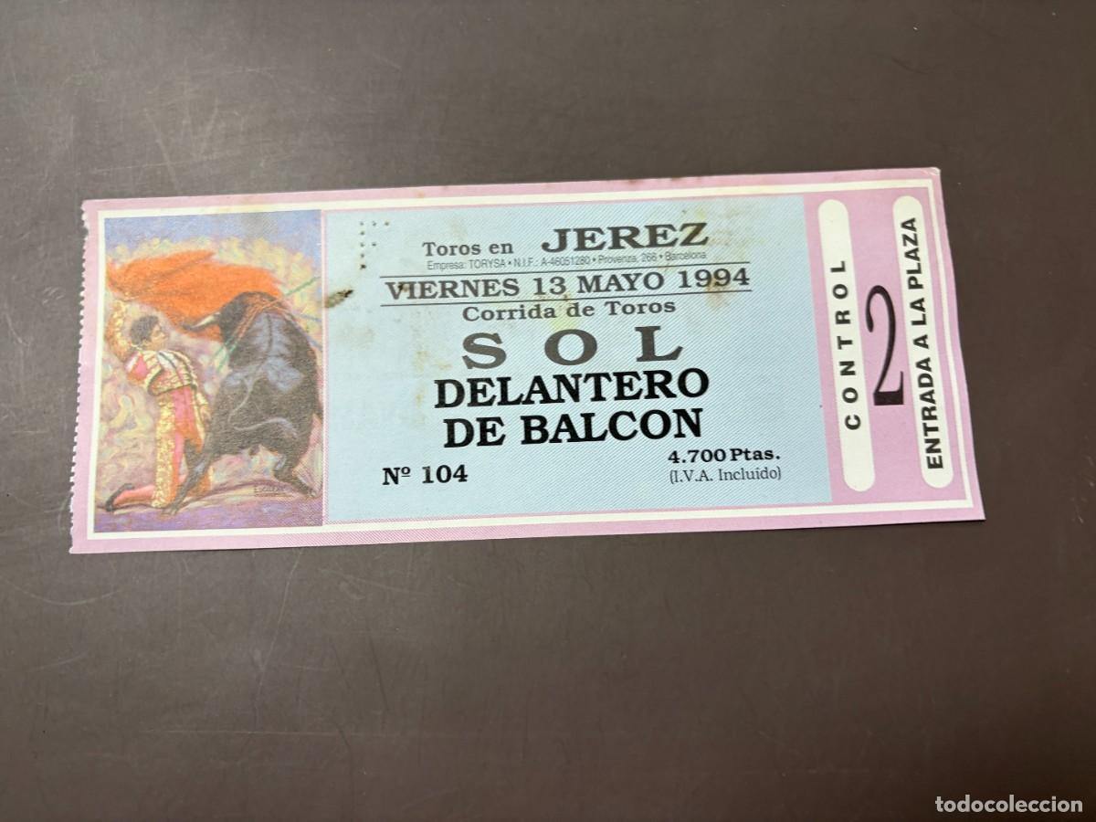 Tauromaquia: ENTRADA DE TOROS - PLAZA DE TOROS DE JEREZ - SOL DELANTERO DE BALCON - VIERNES 13 MAYO 1994
