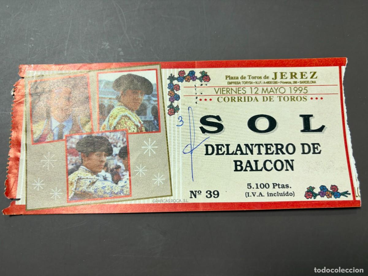 Tauromaquia: ENTRADA DE TOROS - PLAZA DE TOROS DE JEREZ - SOL DELANTERO DE BALCON - VIERNES 12 MAYO 1995