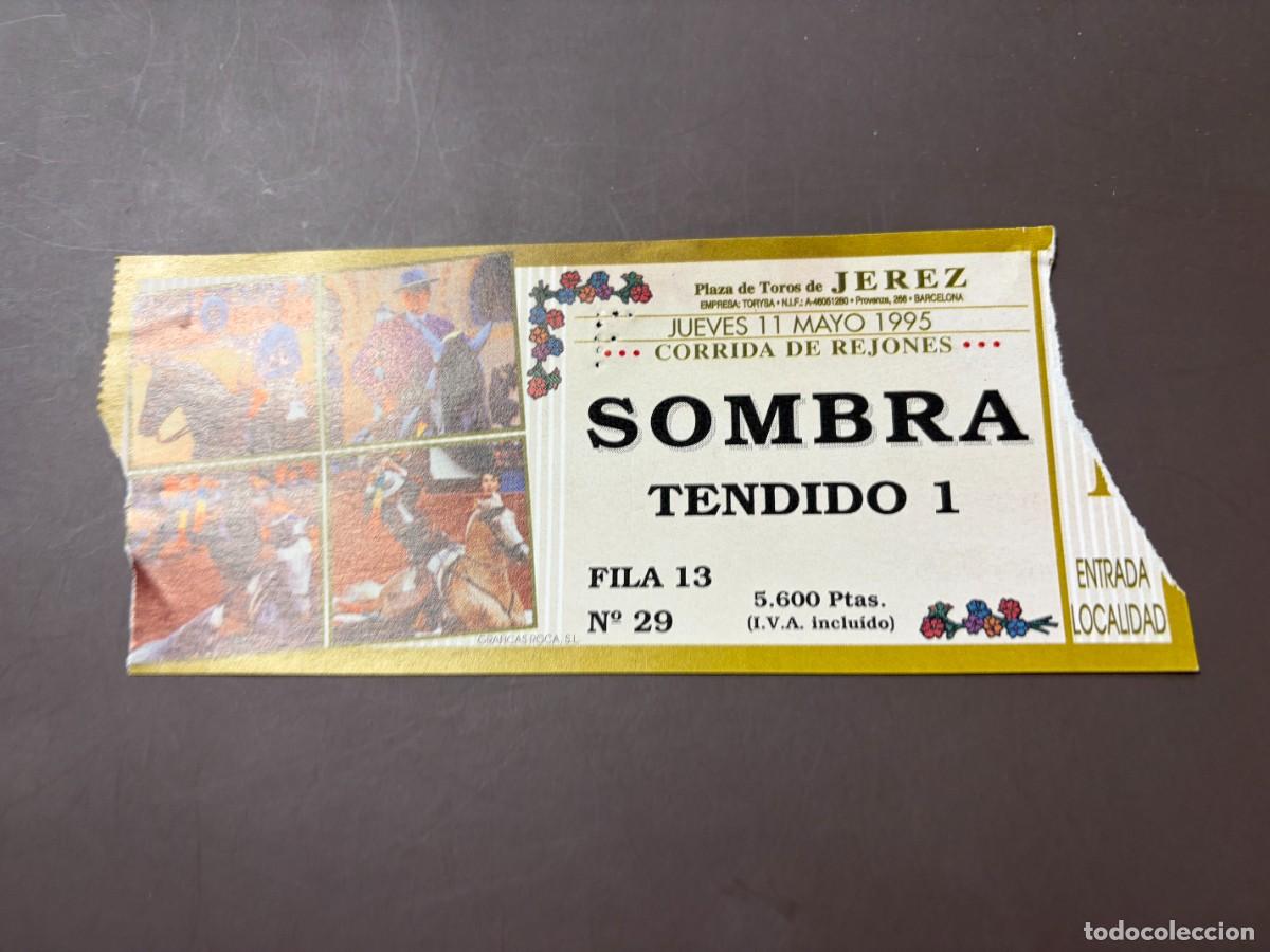 Stierkampf: ENTRADA DE TOROS - PLAZA DE TOROS DE JEREZ - SOMBRA TENDIDO - JUEVES 11 MAYO 1995