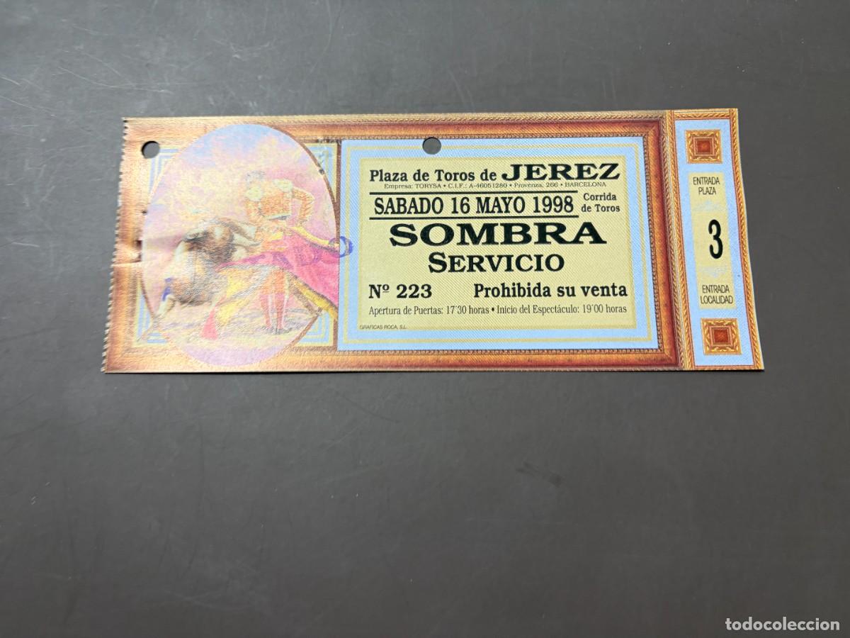 Bullfighting: ENTRADA DE TOROS - PLAZA DE TOROS DE JEREZ - SOMBRA SERVICIO - S&Aacute;BADO 16 MAYO 1998