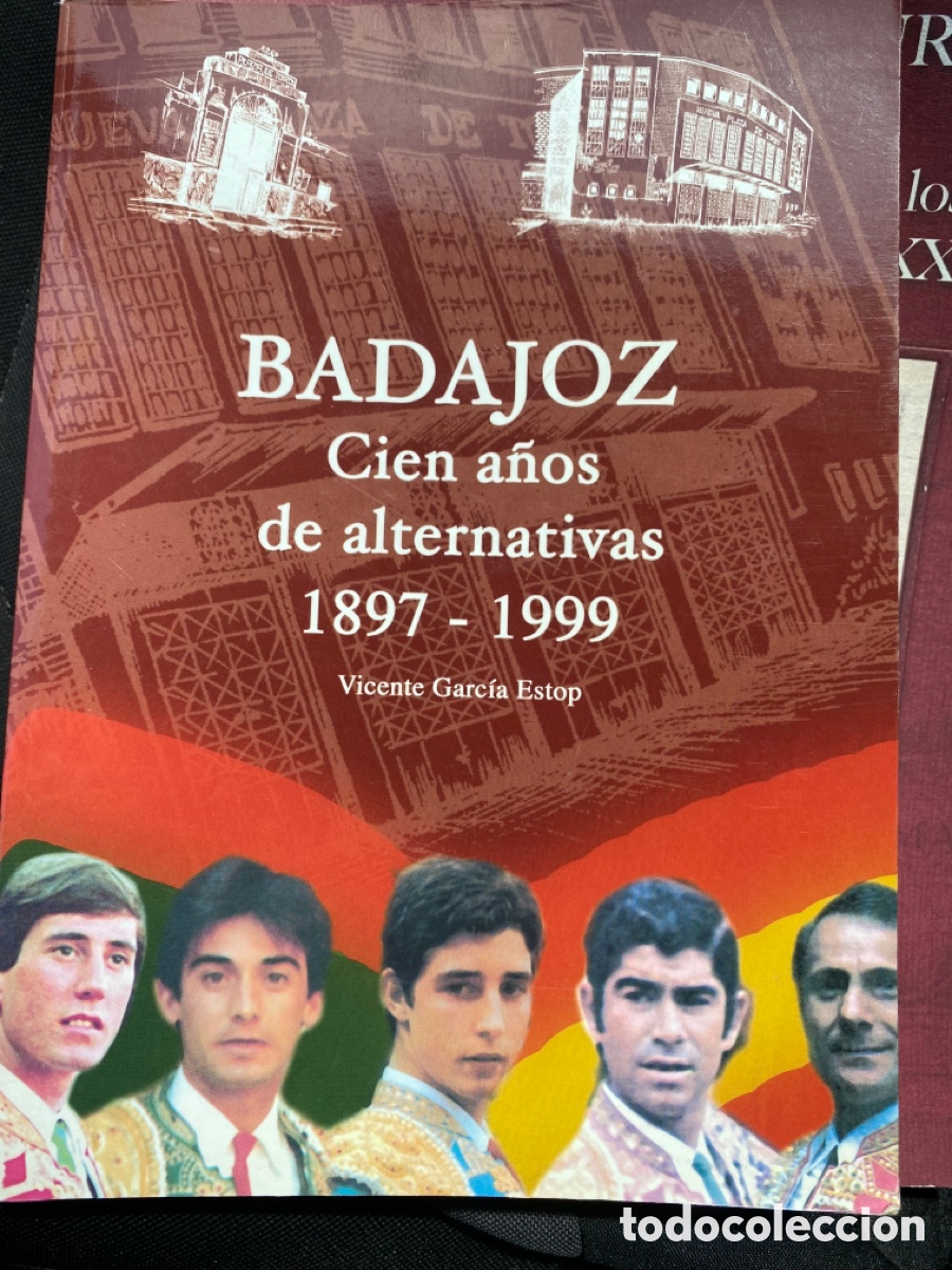 Tauromaquia: BADAJOZ CIEN A&Ntilde;OS DE ALTERNATIVAS POR VICENTE GARC&Iacute;A ESTOP - TOROS TORERO