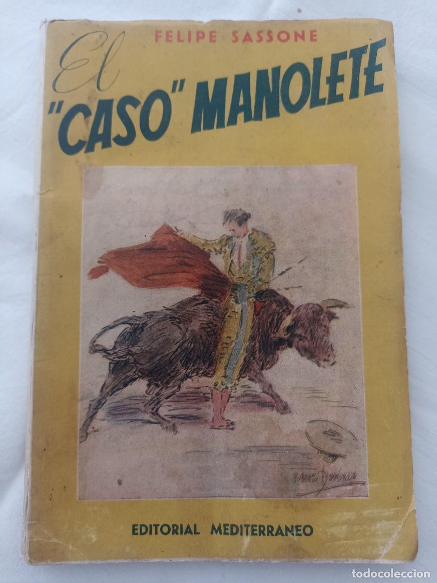 Tauromaquia: El Caso Manolete. Felipe Sassone. 1945.