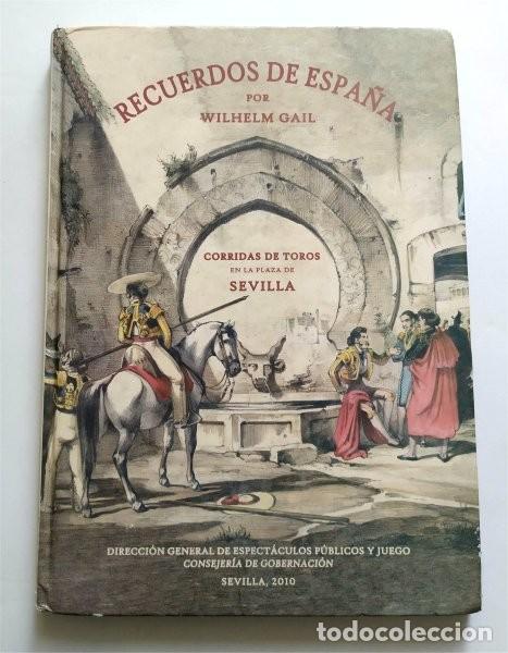 Tauromaquia: Recuerdos de Espa&ntilde;a. Por Wilhelm Gail. Corridas de toros en la plaza de Sevilla