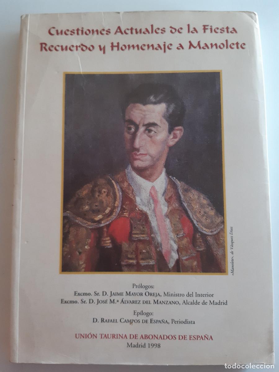 Tauromaquia: CUESTIONES ACTUALES DE LA FIESTA RECUERDO Y HOMENAJE A MANOLETE 1998 UNION TAURINA DE ABONADOS