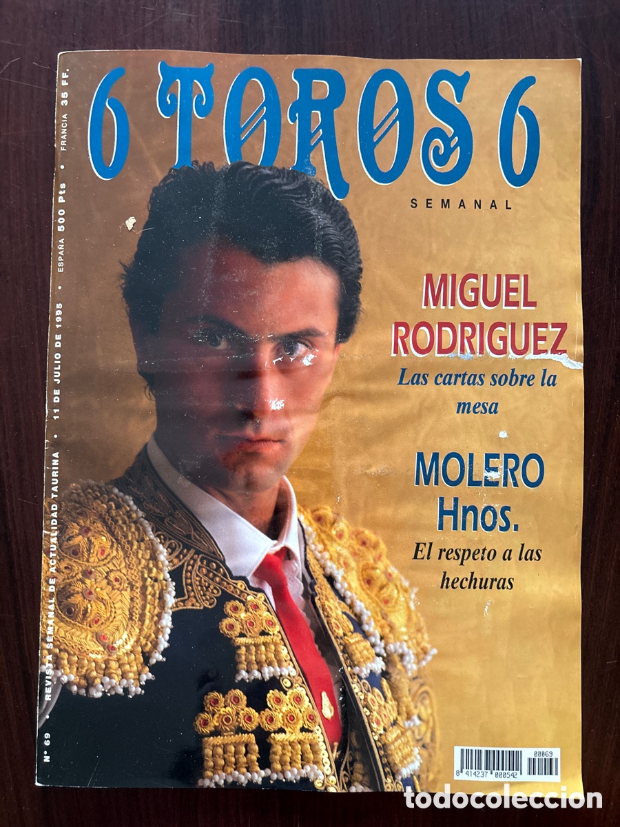 Tauromachia: Revista 6 Toros 6, n&ordm; 69, 11 Julio 1995. Miguel Rodr&iacute;guez, Molero Hermanos, Joselito (Gallito)&hellip;