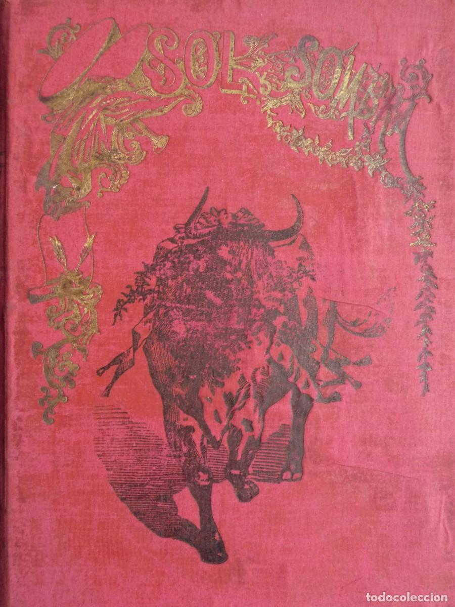 Tauromaquia: REVISTA DE TOROS SOL Y SOMBRA. TOMO COMPLETO A&Ntilde;O 1900. A&Ntilde;O IV