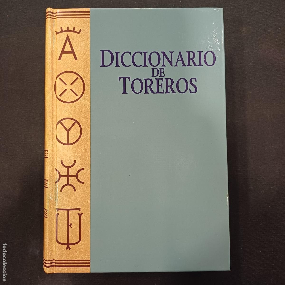 Tauromaquia: DICCIONARIO DE TOREROS.