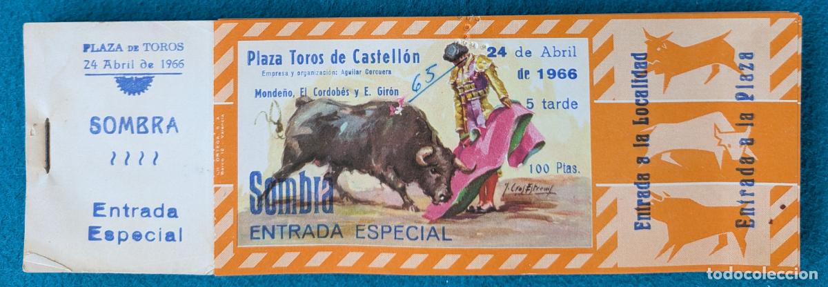 Tauromaquia: RW LOTE 55 ENTRADAS APROX PLAZA TOROS CASTELLON 1966 MONDE&Ntilde;O EL CORDOBES E. GIRON J CROS LT129