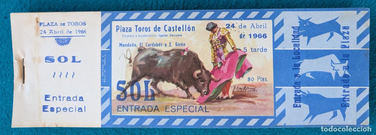 Tauromaquia: RW LOTE 95 ENTRADAS APROX PLAZA TOROS CASTELLON 1966 MONDE&Ntilde;O EL CORDOBES E. GIRON J CROS LT131