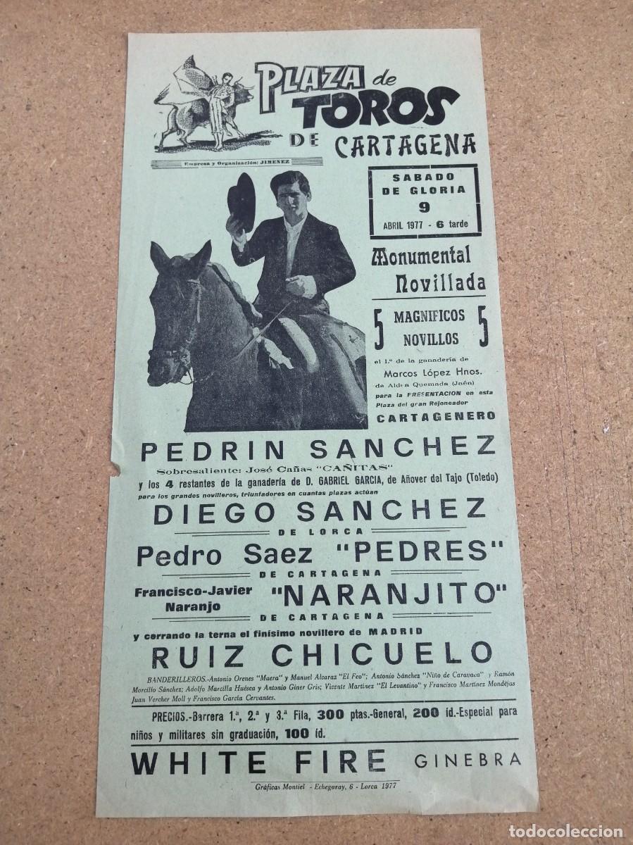 Tauromaquia: CARTEL TOROS. CARTAGENA. PEDRIN SANCHEZ - DIEGO SANCHEZ - PEDRES - NARANJITO - RUIZ CHICUELO