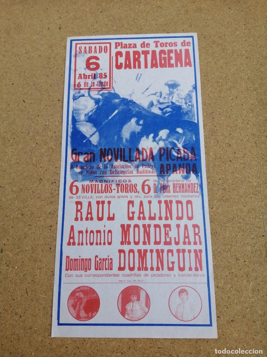 Tauromaquia: CARTEL TOROS. CARTAGENA 1985. GRAN NOVILLADA PICADA (RAUL GALINDO - ANTONIO MONDEJAR - DOMINGUIN)