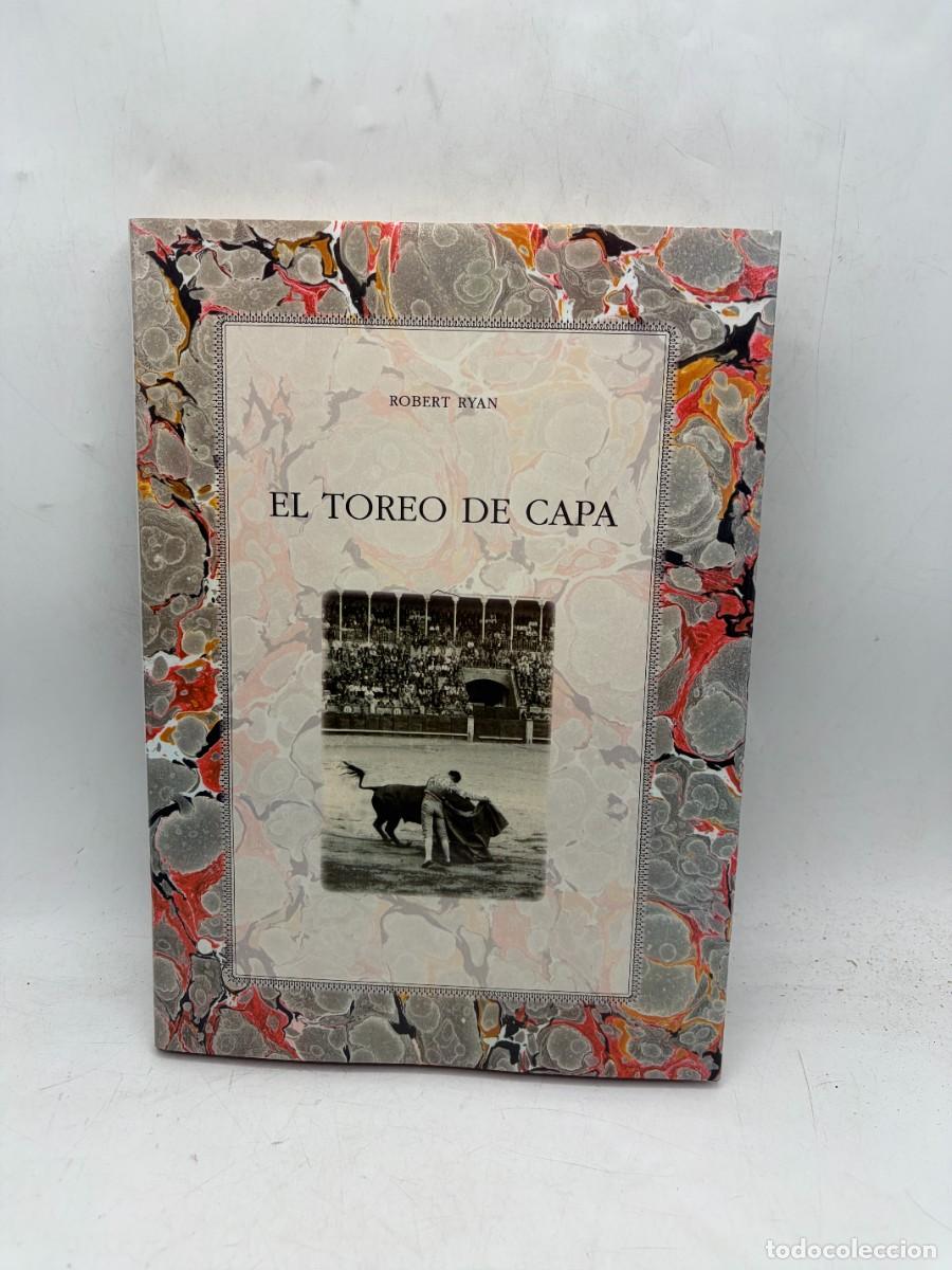 Tauromaquia: EL TOREO DE CAPA. ROBERT RYAN. GUILLERMO BL&Aacute;ZQUEZ ED. MADRID 1996. PAGS: 139 + ILUSTRACIONES