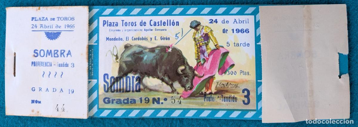 Tauromaquia: RW LOTE 4 ENTRADAS PLAZA TOROS CASTELLON 1966 MONDE&Ntilde;O EL CORDOBES E. GIRON J CROS LT143
