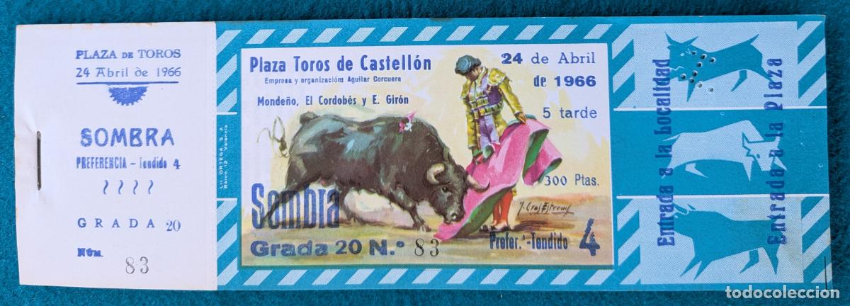 Tauromaquia: RW LOTE 45 ENTRADAS APROX PLAZA TOROS CASTELLON 1966 MONDE&Ntilde;O EL CORDOBES E. GIRON J CROS LT145