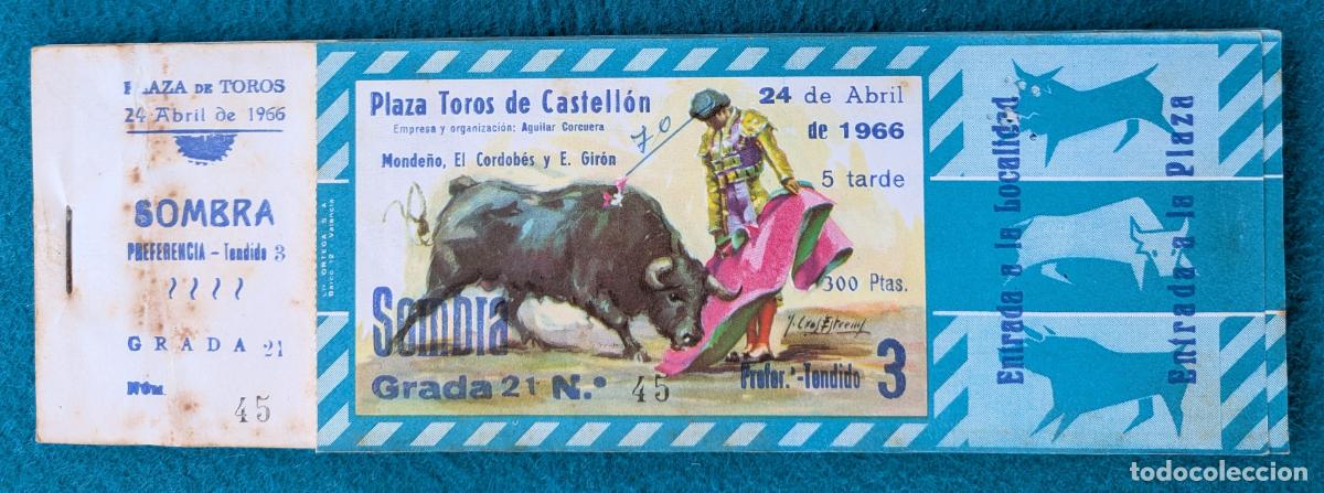 Tauromaquia: RW LOTE 33 ENTRADAS APROX PLAZA TOROS CASTELLON 1966 MONDE&Ntilde;O EL CORDOBES E. GIRON J CROS LT147