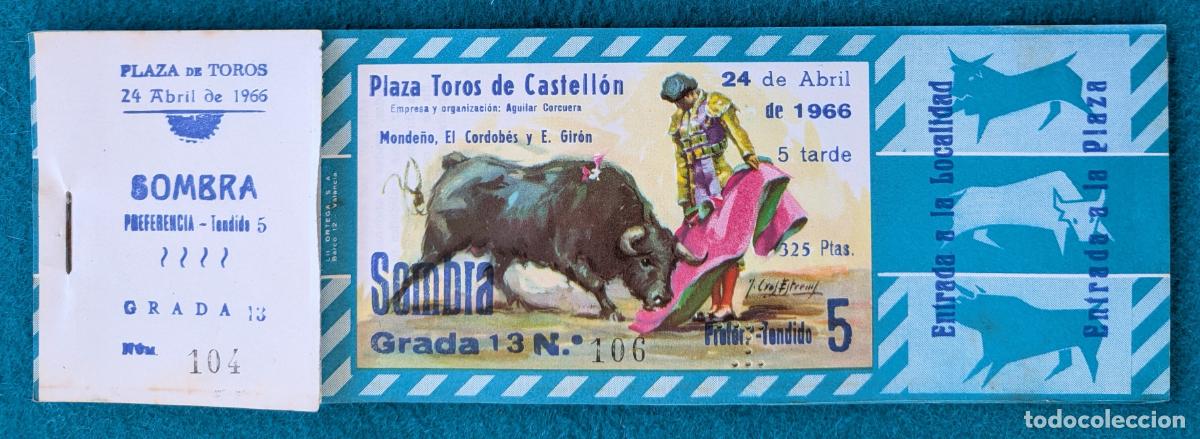 Tauromaquia: RW LOTE 7 ENTRADAS PLAZA TOROS CASTELLON 1966 MONDE&Ntilde;O EL CORDOBES E. GIRON J CROS LT148