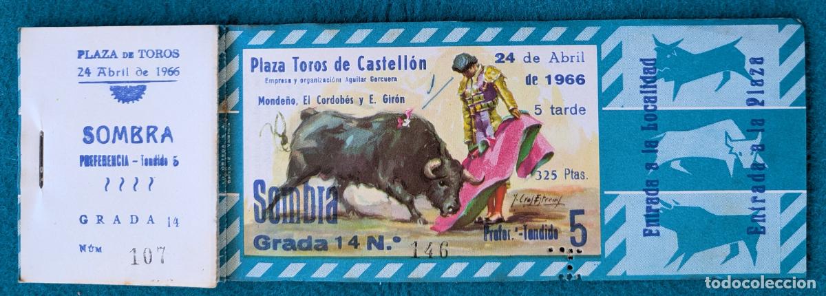 Tauromaquia: RW LOTE 1 ENTRADA PLAZA TOROS CASTELLON 1966 MONDE&Ntilde;O EL CORDOBES E. GIRON J CROS LT149