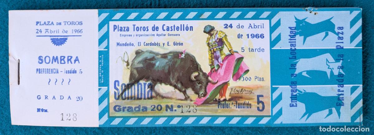 Tauromaquia: RW LOTE 47 ENTRADAS APROX PLAZA TOROS CASTELLON 1966 MONDE&Ntilde;O EL CORDOBES E. GIRON J CROS LT151