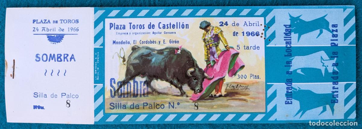 Tauromaquia: RW LOTE 10 ENTRADAS PLAZA TOROS CASTELLON 1966 MONDE&Ntilde;O EL CORDOBES E. GIRON J CROS LT160