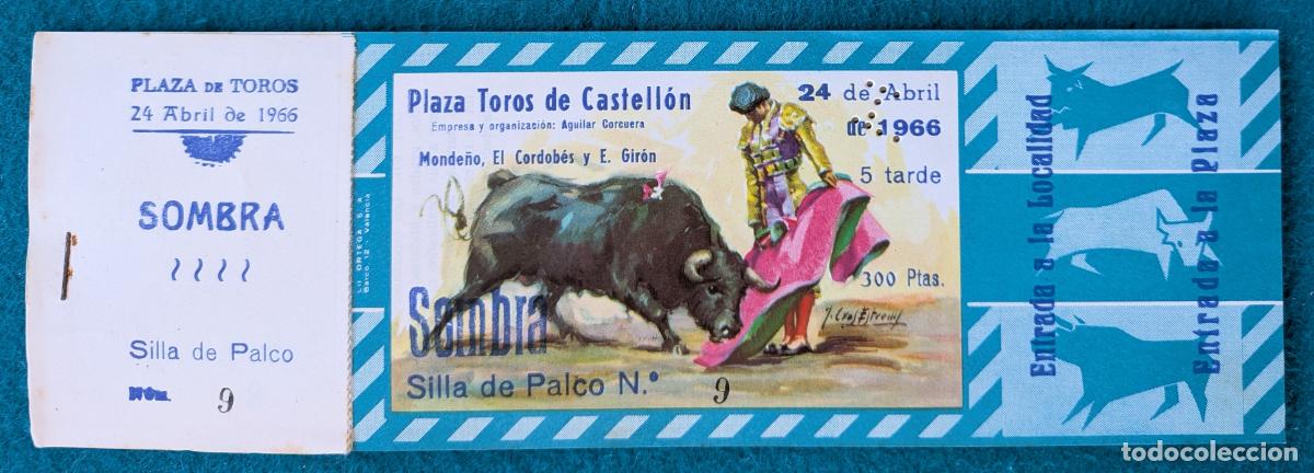 Tauromaquia: RW LOTE 7 ENTRADAS PLAZA TOROS CASTELLON 1966 MONDE&Ntilde;O EL CORDOBES E. GIRON J CROS LT161