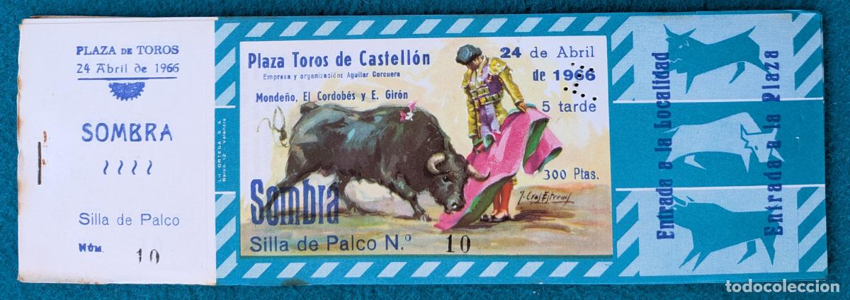 Tauromaquia: RW LOTE 10 ENTRADAS PLAZA TOROS CASTELLON 1966 MONDE&Ntilde;O EL CORDOBES E. GIRON J CROS LT162