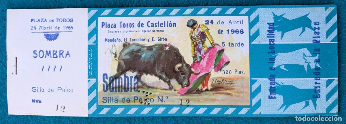 Tauromaquia: RW LOTE 10 ENTRADAS PLAZA TOROS CASTELLON 1966 MONDE&Ntilde;O EL CORDOBES E. GIRON J CROS LT163