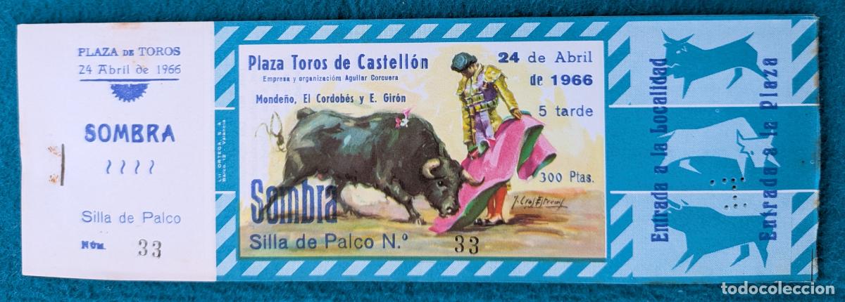 Tauromaquia: RW LOTE 10 ENTRADAS PLAZA TOROS CASTELLON 1966 MONDE&Ntilde;O EL CORDOBES E. GIRON J CROS LT176