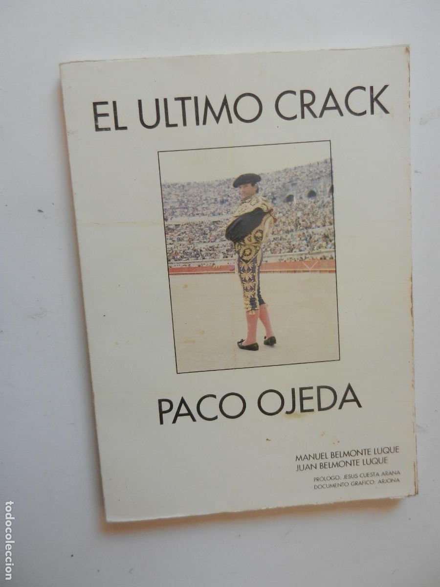 Tauromaquia: PACO OJEDA , EL ULTIMO CRACK - MANUEL BELMONTE - JUAN BELMONTE - 1989 - MAZUELOS
